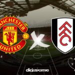 Manchester United x Fulham